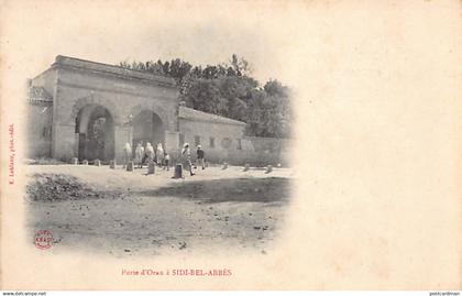 Algérie - SIDI BEL ABBÈS - Porte d'Oran - Ed. E. Leblanc