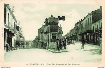 Algérie - TIARET - Carrefour Rue Bugeaud et Rue Cambon - Ed. L. Agot 2