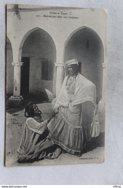 Mauresques dans leur intérieur, scènes et types