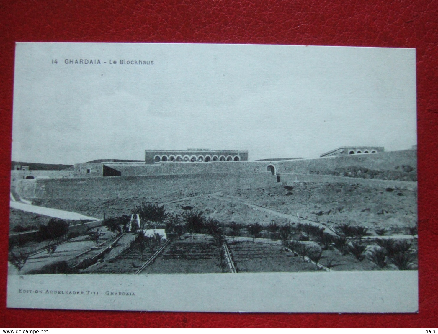 ALGERIE - GHARDAIA - " LE BLOCKHAUS " -