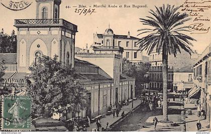 Algérie - BONE Annaba - Marché Arabe et rue Bugeaud