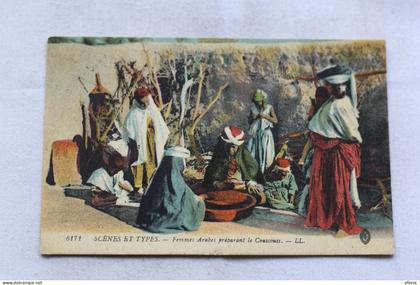 Cpa 1918, femmes arabes préparant le couscous, Algérie