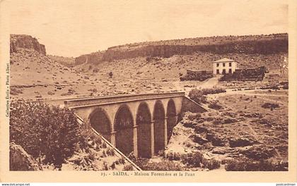 Algérie - SAIDA - Maison Forestière et le Pont