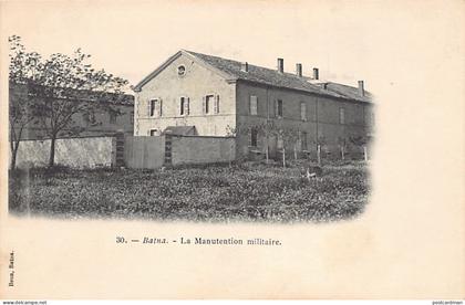 Algérie - BATNA - La Manutention militaire - Ed. Beun 30