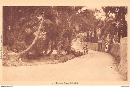Algérie - BISKRA - Dans le Vieux Biskra - Ed. Ets Photo Albert - Collection Étoile 32