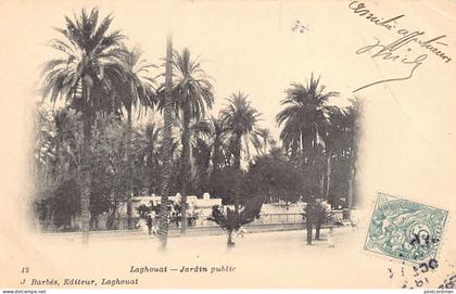 Algérie - LAGHOUAT - Jardin public - Ed. J. Barbès 12