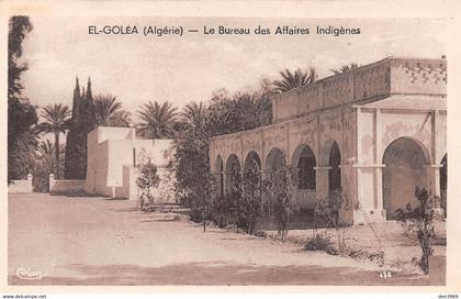 Algérie - EL-GOLEA (El Menia) - Le Bureau des Affaires Indigènes