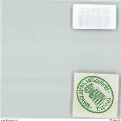 04425 O7127 Taucha b Leipzig Siegelmarke Königl. Sächs. Amtsgericht Tauc... - 39328910