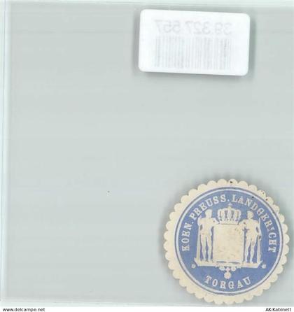 04860 O7290 Torgau Siegelmarke Justiz Koen. Preuss. Landgericht Torgau... - 39327557