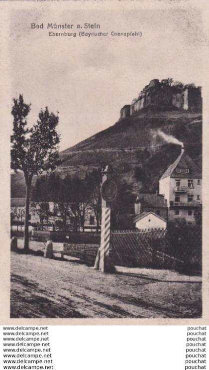 B6- BAD MUNSTER  A. STEIN -  EBERNBURG ( BAYRISCHER GRENZPFAHL )  - ( 2 SCANS )