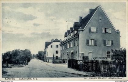 CPA Särchen Annahütte Schipkau in der Niederlausitz, Sallgaster Straße, Gemeindeamt