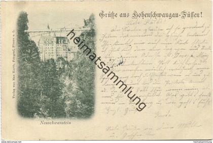 Grüße aus Hohenschwangau Füssen - Neuschwanstein - Verlag Max Kurth Füssen gel. 1900