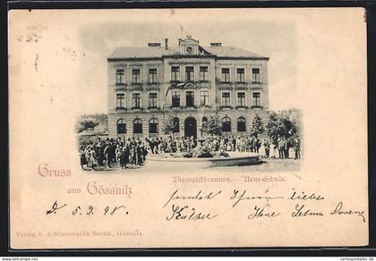 AK Gössnitz, Bismarckbrunnen und Neue Schule
