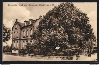 AK Hochheim a. M., Bahnhofs-Hotel und Restaurant