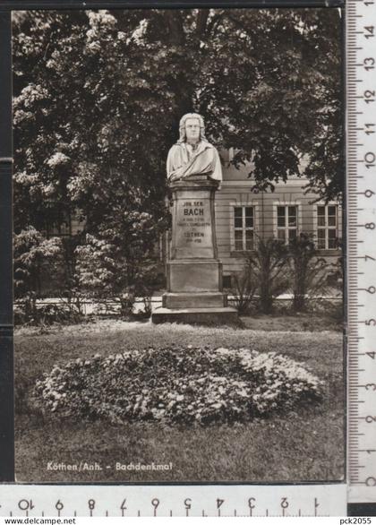 KÖTHEN - Anhalt - Bachdenkmal - nicht gelaufen  (AK 4731) günstige Versandkosten