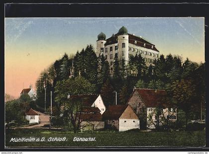 AK Mühlheim a. D., Schloss im Donautal