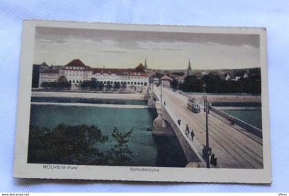 J221, Cpa 1925, Mulheim Ruhr, schlossbrucke, Allemagne