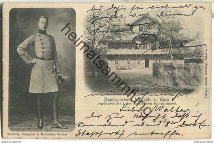 Dambachhaus bei Thale - Jagdaufenthalt des Deutschen Kronprinzen - Verlag Rudolf Möhring Thale - Soldatenkarte
