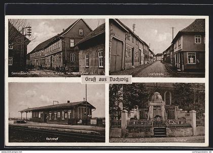 AK Dachwig, Bahnhof, Gemeinde-Schenke, Inh. Wilh. Kalbe, Denkmal, Dorfstrasse