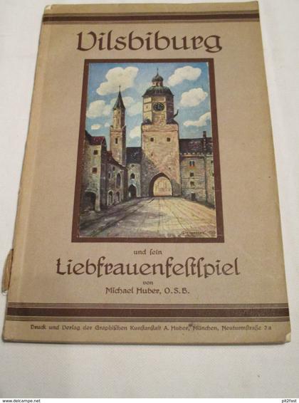 Vilsbiburg - Liebfrauenfestspiel , 1924 , Antonius Ritter von Henle , 129 Seiten , Bayern !!!