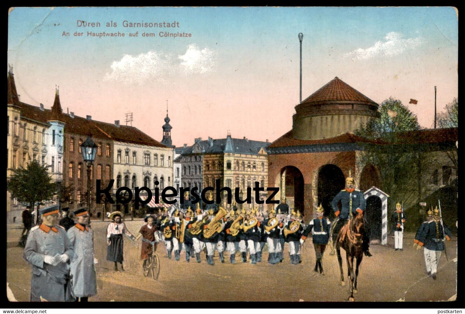 ALTE POSTKARTE DÜREN ALS GARNISONSTADT AN DER HAUPTWACHE Musikkapelle Militär military Soldat soldier Uniform Garnison