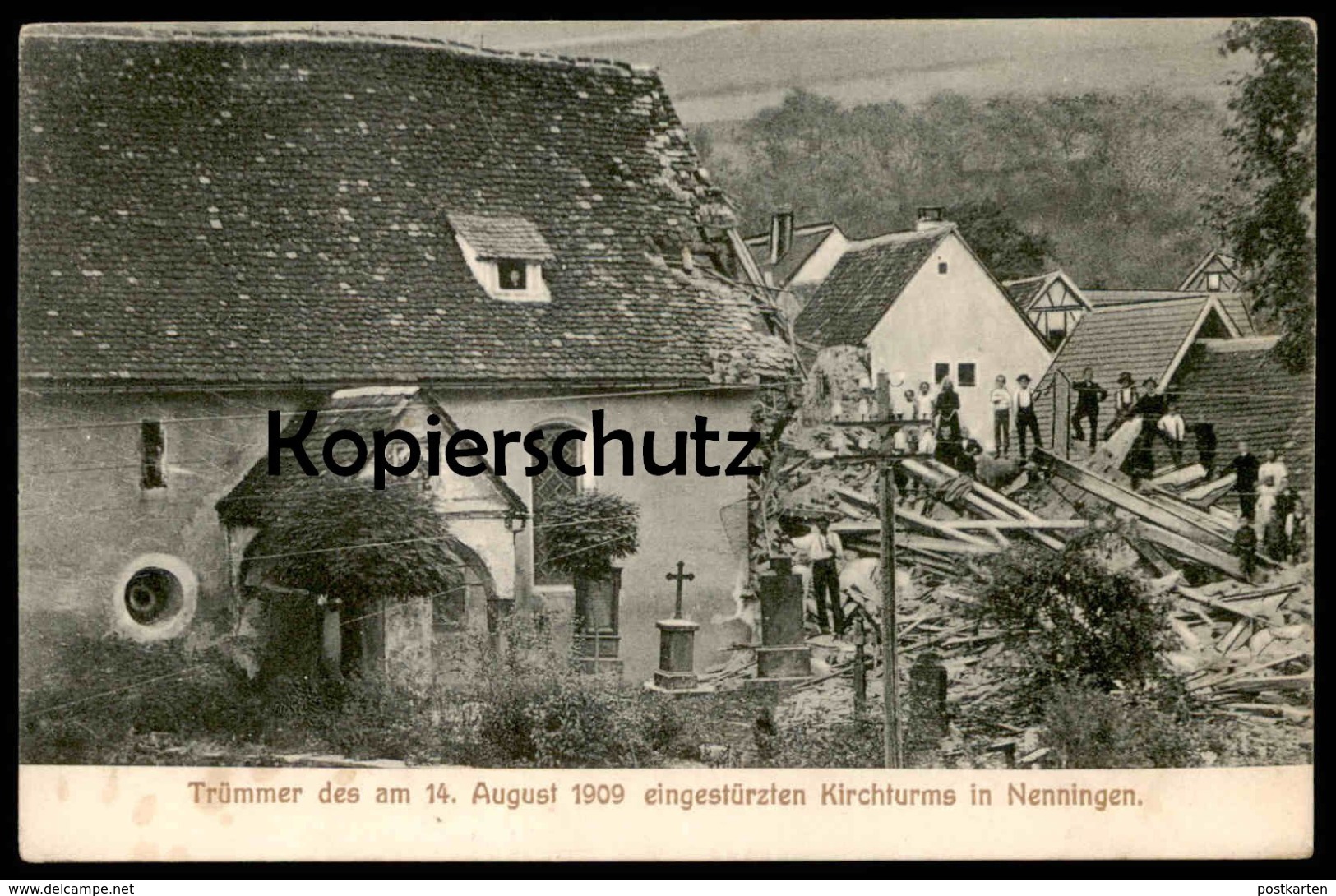 ALTE POSTKARTE NENNINGEN TRÜMMER DES AM 14. AUGUST 1909 EINGESTÜRZTER KIRCHTURM Katastrophe Lauterstein Ansichtskarte AK