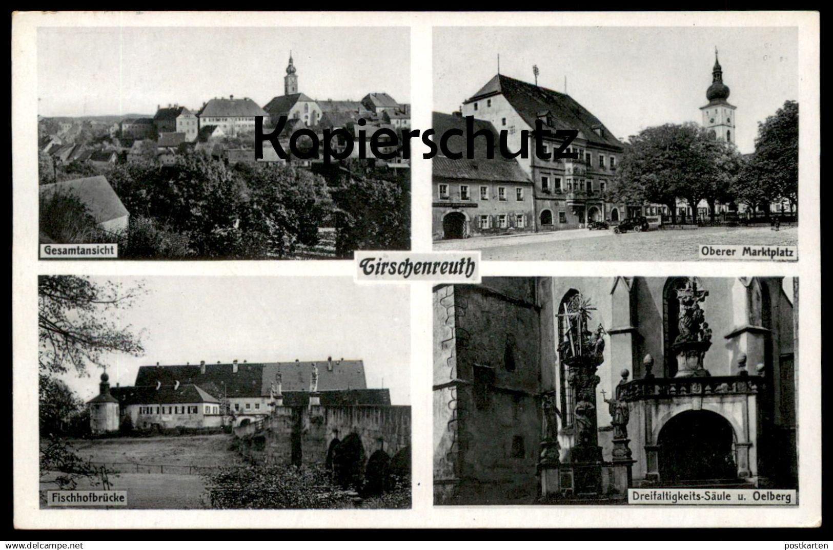 ALTE POSTKARTE TIRSCHENREUTH GESAMTANSICHT OBERER MARKTPLATZ DREIFALTIGKEITS-SÄULE UND OELBERG FISCHHOFBRÜCKE AK cpa
