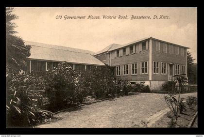 ANTILLES - SAINT CHRISTOPHE ET NIEVES - OLD GOVERNMENT KOUSE VICTORIA ROAD, BASSETERRE, ST KITTS