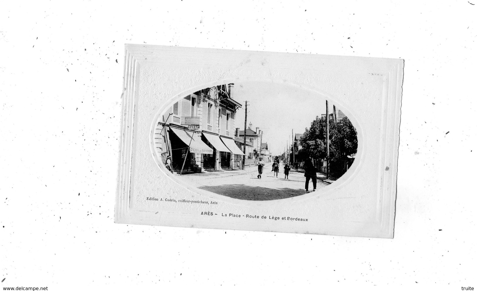 ARES LA PLACE ROUTE DE LEGE ET BORDEAUX (EDITION DE LUXE)