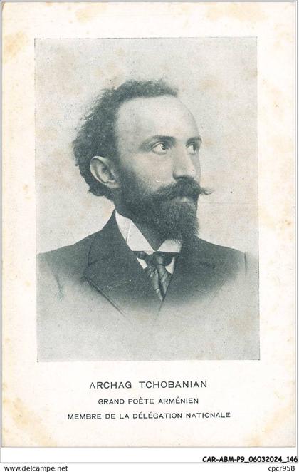 CAR-ABMP9-0850-ASIE - ARMENIE - ARCHAG TCHOBANIAN - Grand poete armenien