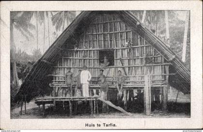 CPA Papua Neuguinea, Huis te Tarfia