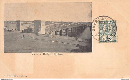 Australia - BRISBANE (QLD) Victoria Bridge - Publ. W. H. Robinson