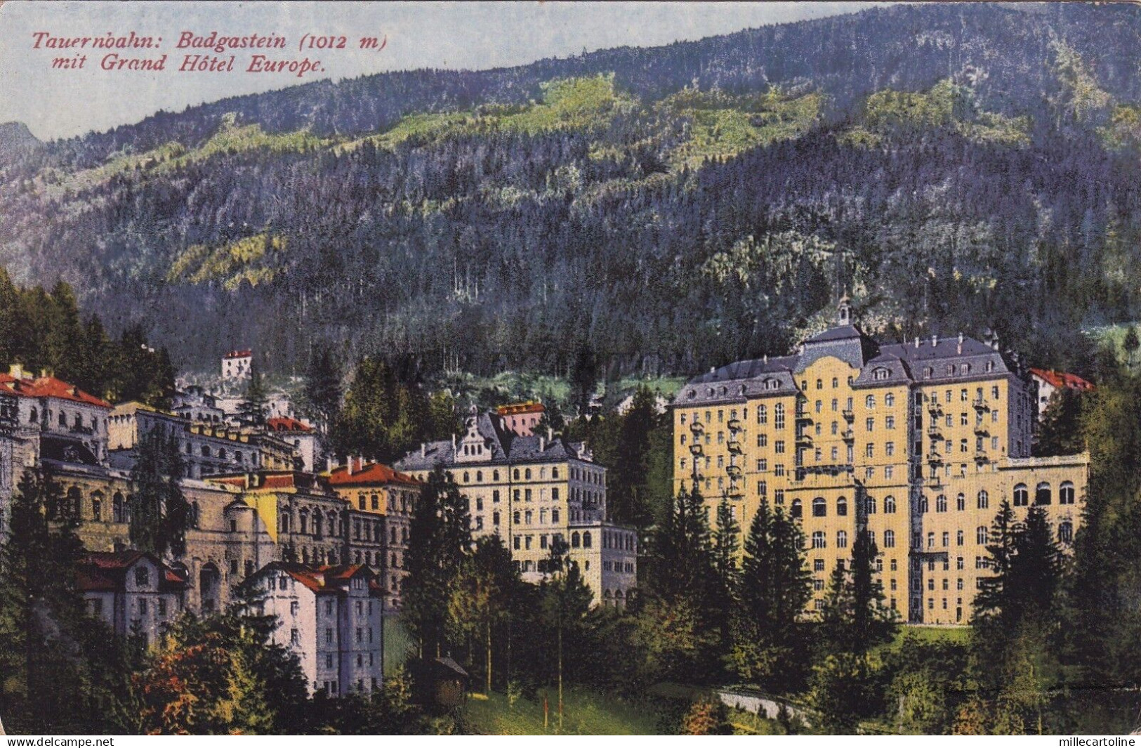 AUSTRIA - Tauerbahn - Badgastein mit Grand Hotel Europe