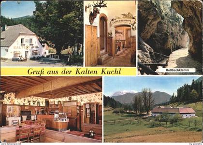 Rohr Gebirge Alpengasthof zur Kalten Kuchl Rossbachklamm