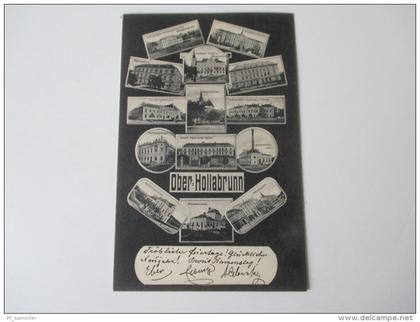 AK 1904 Österreich. Mehrbildkarte. Ober - Hollabrunn. Gymnasium, Landes u. Siechenanstalt usw. Tolle Karte!