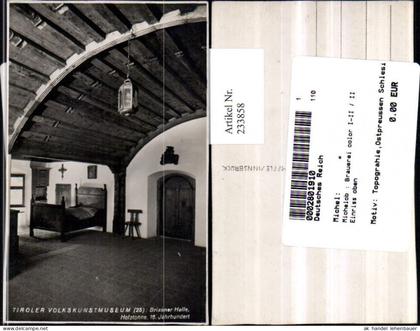233858,Tiroler Volkskunstmuseum Brixener Halle b. Brixen im Thale Innenansicht