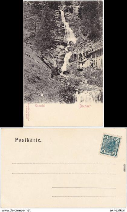 Ansichtskarte Matrei am Brenner Eisackfall - Brenner, Hütte 1912