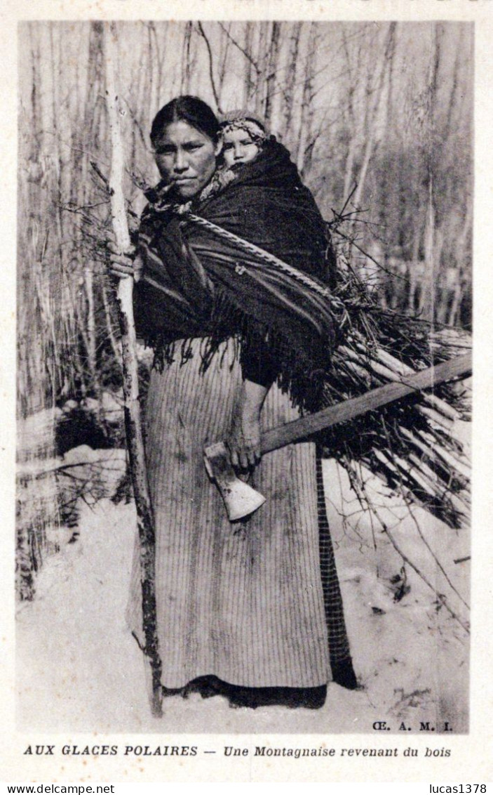 AUX GLACES POLAIRES / UNE MONTAGNAISE REVENANT DU BOIS