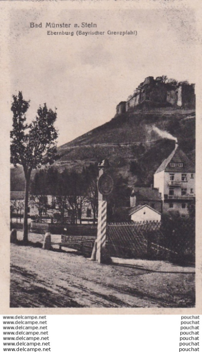 B6- BAD MUNSTER  A. STEIN -  EBERNBURG ( BAYRISCHER GRENZPFAHL )  - ( 2 SCANS )