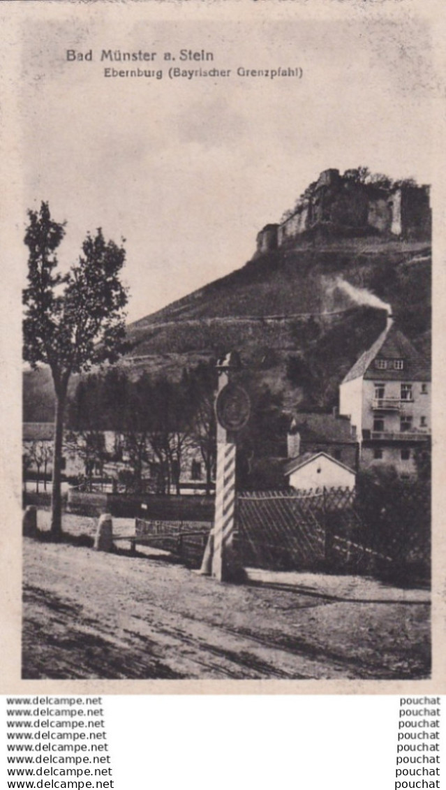 B6- BAD MUNSTER  A. STEIN -  EBERNBURG ( BAYRISCHER GRENZPFAHL )  - ( 2 SCANS )