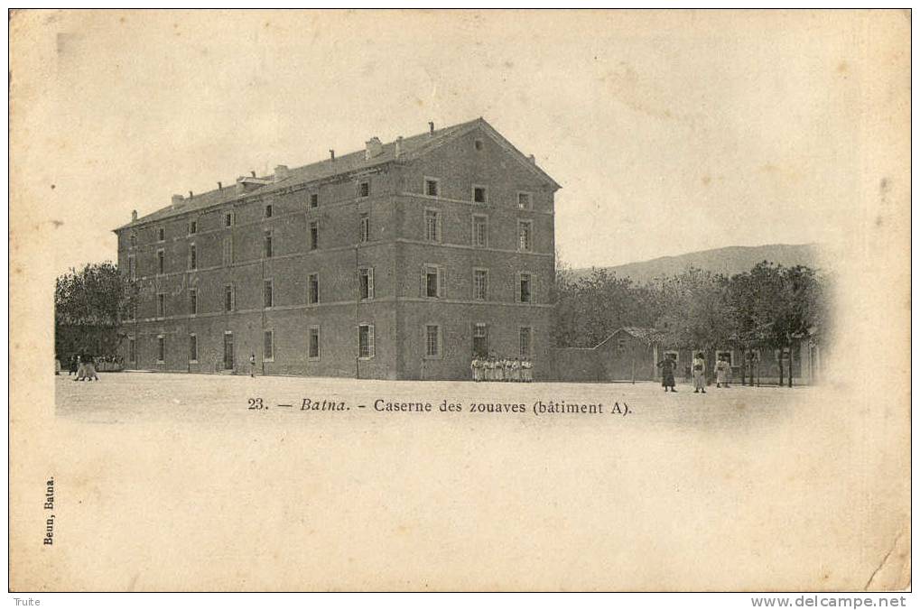 BATNA CASERNE DE ZOUAVES BATIMENT A ANIMEE  PRECURSEUR