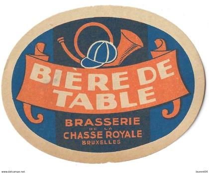 BRUXELLES. BRASSERIE DE LA CHASSE ROYALE. BIERE DE TABLE . ANCIENNE ETIQUETTE.