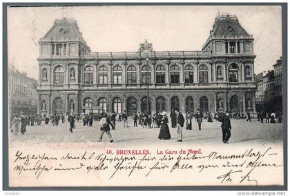 1632 - ohne Porto - alte Ansichtskarte - Bruxelles Brüssel - La Gare du Nord Station Bahnhof  gel. 1903