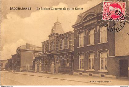 Belgique - ERQUELINNES (Hainaut) La Maison Communale et les écoles