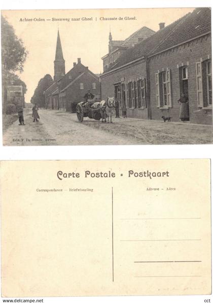 Achter-Oolen  Achter-Olen  Onze-Lieve-Vrouw-Olen    Steenweg naar Gheel   Chaussée de Gheel