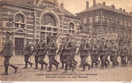 België - ETTERBEEK (Brux.-Cap.) Passage des troupes allemandes à la gare pendant la Première Guerre Mondiale