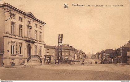 BelgIque - FARCIENNES (Hainaut) Maison Communale et rue Joseph Bolle