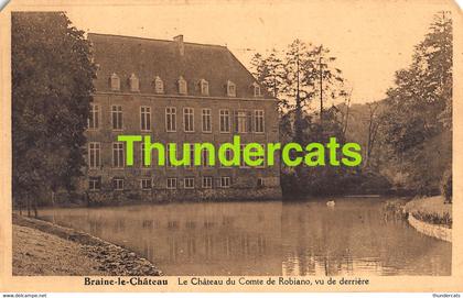 CPA BRAINE LE CHATEAU LE CHATEAU DU COMTE DE ROBIANO VU DE DERRIERE ( MANQUE ANGLES )