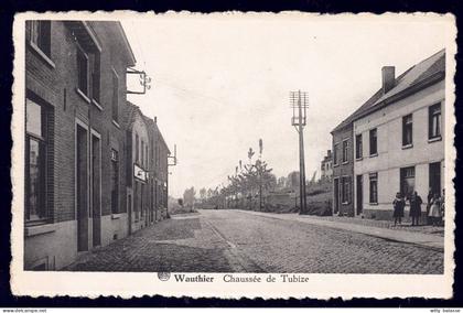 +++ CPA - WAUTHIER - Chaussée de Tubize   //