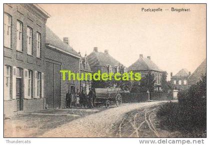 CPA POELKAPELLE **  POELCAPELLE  BRUGSTRAAT